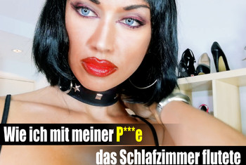 Wie ich mit meiner P***e das Schlafzimmer flutete