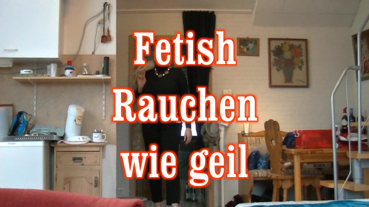 ahh Rauchen macht mich immer so geil-sieht es nicht richtig ordinär aus..eine