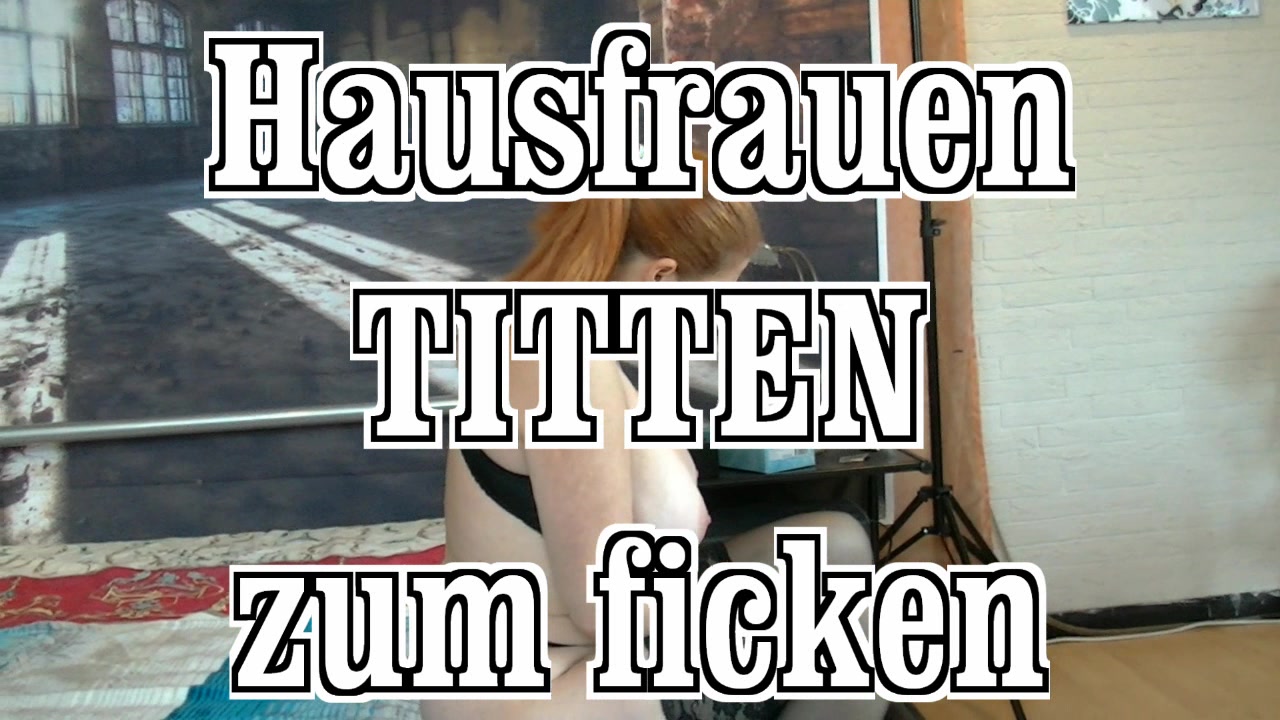 HausfrauenTitten zum ficken fette pralle geikle Hausfrauen Titten, genau richtig einen Schwanz dazwischen zu schieben und sie geil ficken und voll rotzen...dazu sind sie da...
