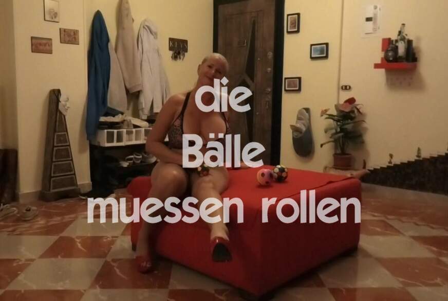 MilfUlrike: die Bälle müssen rollen