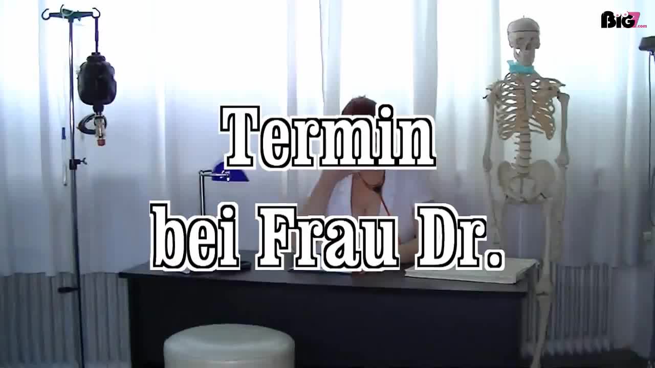 du möchtest eine Termin bei der dicktittigen Frau Dr. schreibe mir...und wir vereinbaren einen Untersuchungstermin