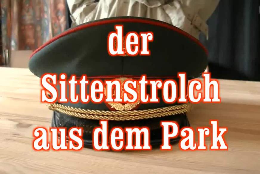 der Sittenstrolch aus dem Park von MegaTitten