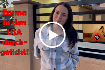 Emma in den USA durchgefickt!