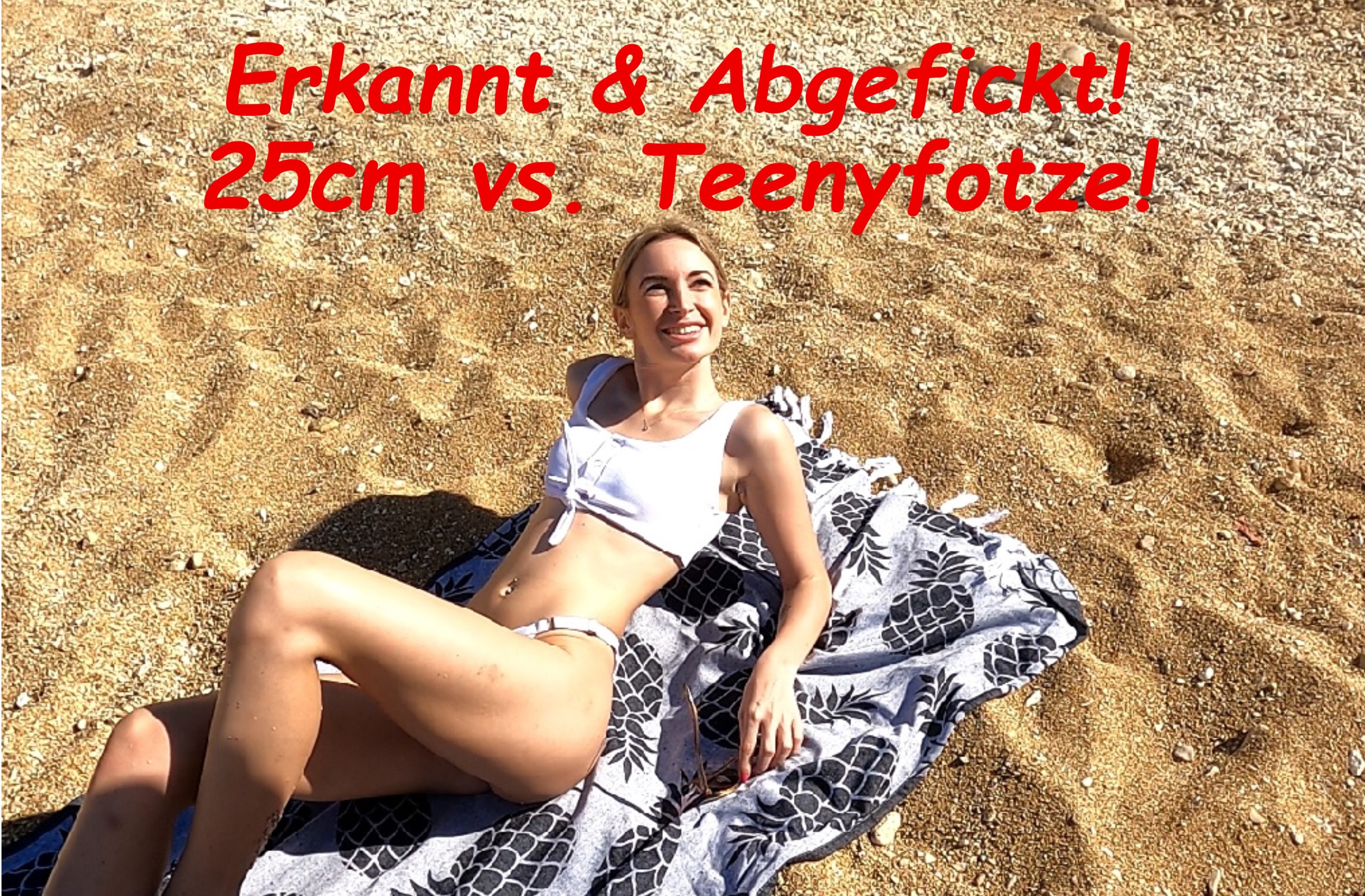 Erkannt und Abgefickt! 25cm vs. Teenyfotze! Als ich neulich im Urlaub war und mich am Strand sonnte, baggerte mich ein Typ am Strand an. Wir flirteten etwas miteinander und dass ganze endete in einer geilen Fickerei, ich denke mal er hatte mich von irgendwo her gekannt. Richtig geil wie sein Riesenschwanz mir kleine enge Teenyfotze abfickte. Wenn du mich mal irgendwo siehst, dann quatsche mich einfach mal an und wir drehen auch so einen heißen Clip zusammen, denn dieser Schwanz könnte auch deiner sein! Oder bist du dafür zu schüchtern?