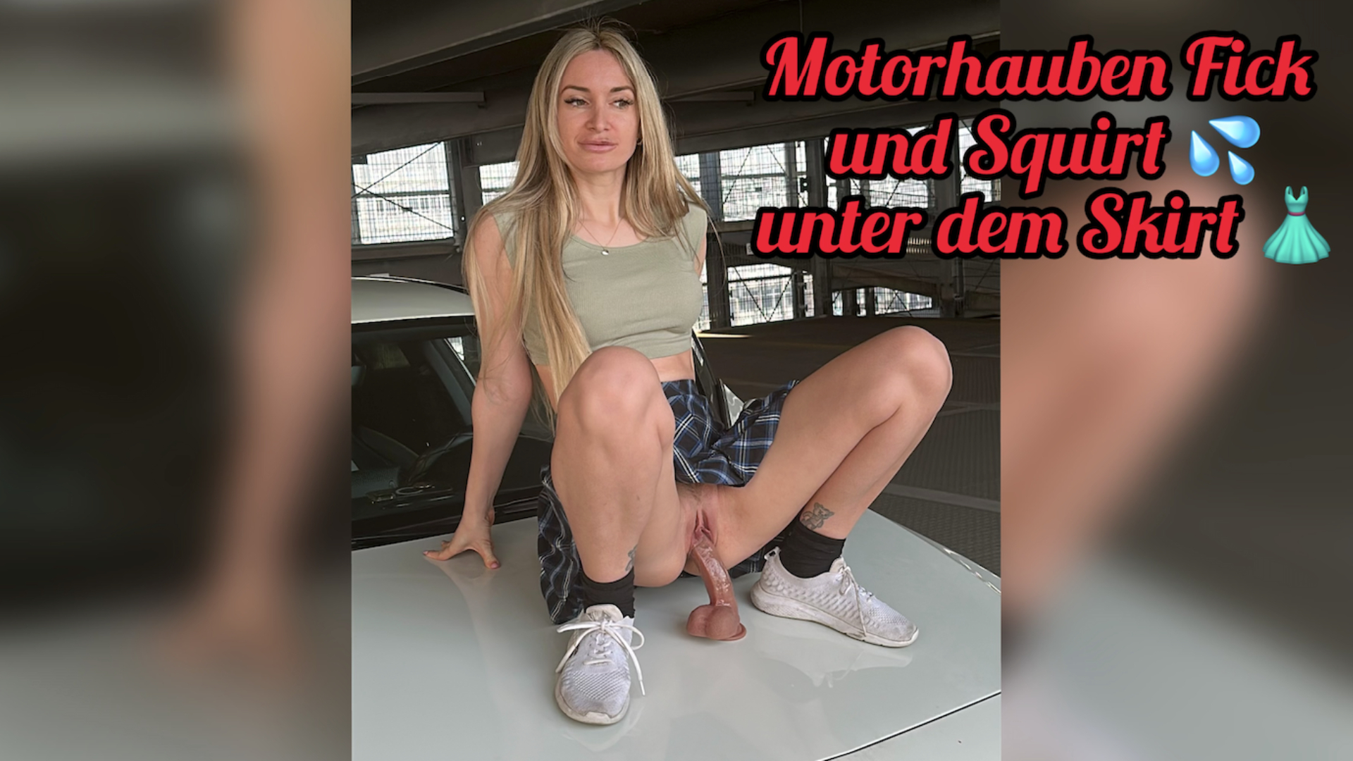 Motorhauben Fick und Squirt Ich war unterwegs in der Stadt und war so horny dass ich mir im Parkhaus ein ruhiges Plätzchen gesucht habe und es mir ordentlich selbst besorgt habe und dabei war ich so geil geworden, dass ich auch squirten musste!