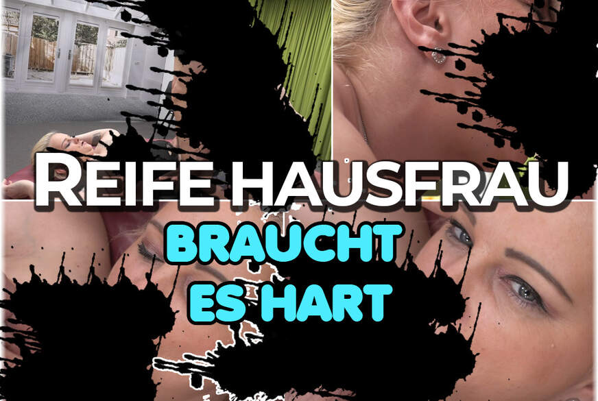 Reife Hausfrau braucht es h**t von MIA-b***h