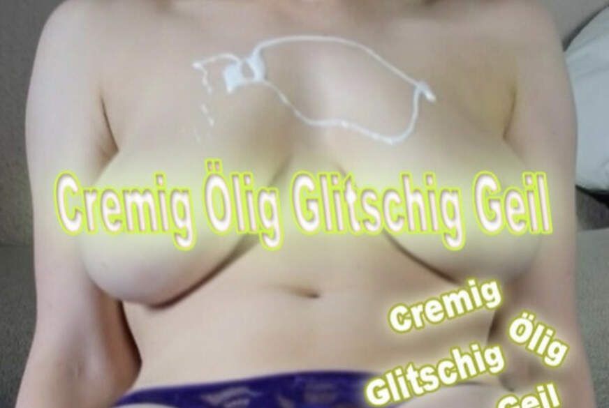 Cremig Ölig Glitschig Geil Teil 2 von YoungKim