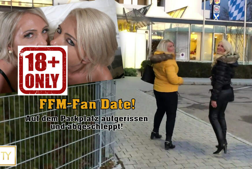 FFM-Fan Date! Auf dem Parkplatz aufgerissen und abgeschleppt! von TatjanaYoung