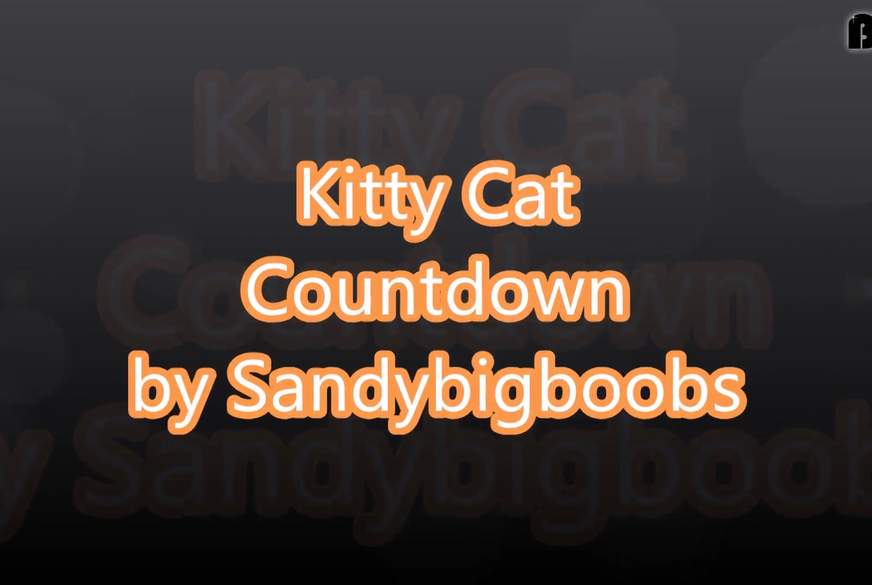 73. Kitty Cat Countdown by Sandybigboobs.mp4 von Sandybigboobs pic1