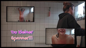 Du kleiner Spanner - Mitbewohner filmt mich beim Duschen !