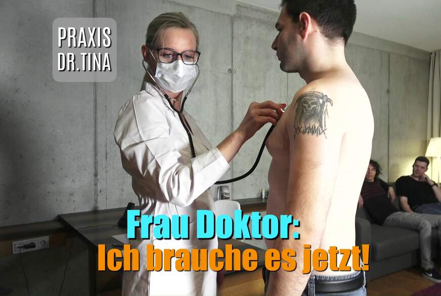 Praxis Dr.Tina I Frau Doktor ich muss f****n! von DirtyTina