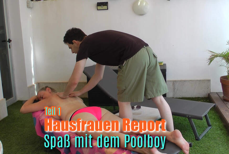 Hausfrauen Report I Blank mit dem Poolboy! von DirtyTina