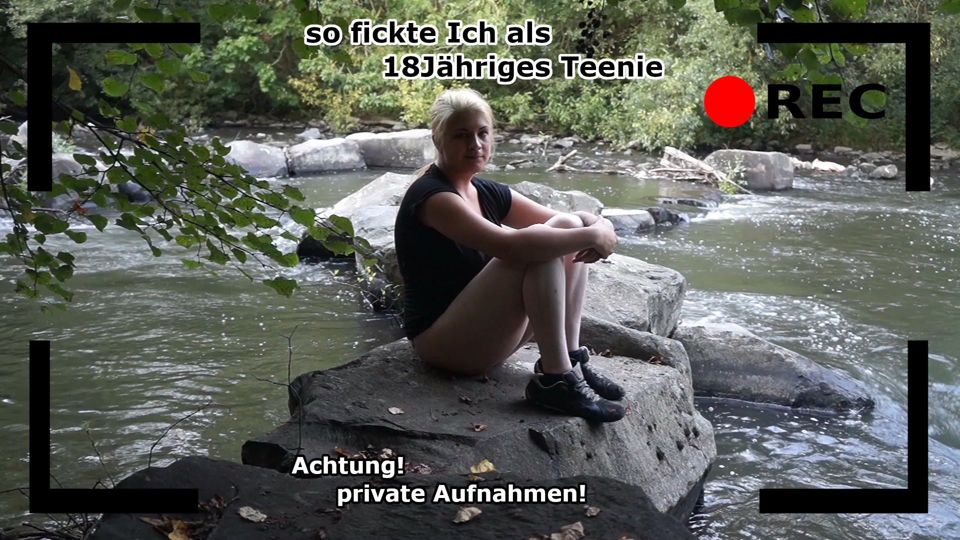 Achtung!! dies ist ein älteres FICKVideo von mir was reine privataufnahmen zeigt! hier kannst du sehen wie Ich mit 18 Jahren durch die Gegend gefickt habe, weil ich zu der Zeit noch bei Mami gewohnt habe, habe ich mich mit den Typen immer außerhalb getroffen, und deswegen hier mitten in einem Bach gelutscht,geritten, abgefickt und rein gespritzt! Und weist du was das allergeilste ist ?? Ich hatte nicht mal die pille genommen als mir rein gespritzt wurde, man war das ein KICK gewesen! nicht wundern, damals war ich noch blond gewesen, deswegen habe ich in dem Video auch eine blonde Haarfarbe, Ich hoffe es gefällt dir trotzdem ? oder gefällt es dir sogar noch besser als mein aktuelles Schwarz ? kannst du mir ja gerne mal mitteilen! in einem Videkommentar oder per private Nachricht! Ja ich war schon sehr dreist! und jetzt viel Spaß beim schauen!