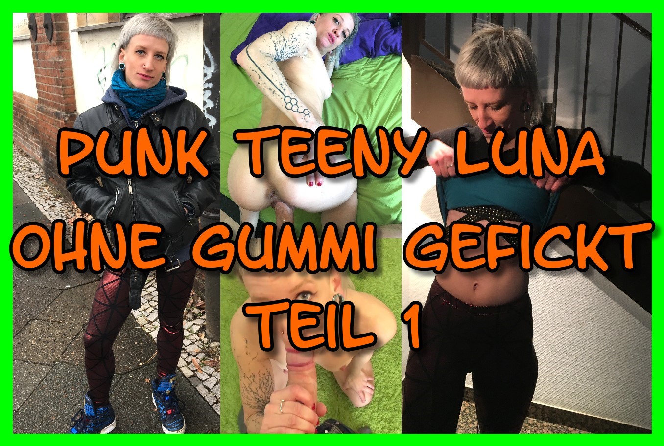 Punk Teeny Luna Ohne Gummi Gefickt Teil 1 Das war der absolute Wahnsinssfick, und mehr geht wirklich nicht. Die Punk Göre Luna habe ich direkt auf der Straße in Berlin angesprochen und ihr ein Casting für Mode usw. vorgeschlagen. Anfangs war sie nicht so begeistert, aber ihre lockere Art und der schlanke Körper haben mich nicht los gelassen, also habe ich sie weiter belabert und ein unmoralisches Angebot gemacht. Nachdem sie dann erstmal meinen fetten Schwanz im Hals gehabt hat, war sie so nass und geil geworden, dass sie gebettelt hat, dass ich sie blank ohne Gummi ficke. Das war der absolute Wahnsinn und sie hat 3 echte Orgasmen gehabt während des Ficks! Jungs, zählt mit, ihr werdet es nicht glauben!