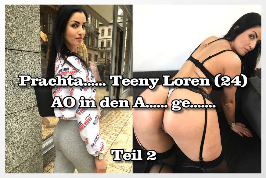 Prachta***h T***y Loren AO in den A***h g*****t Teil 2 von German-Scout