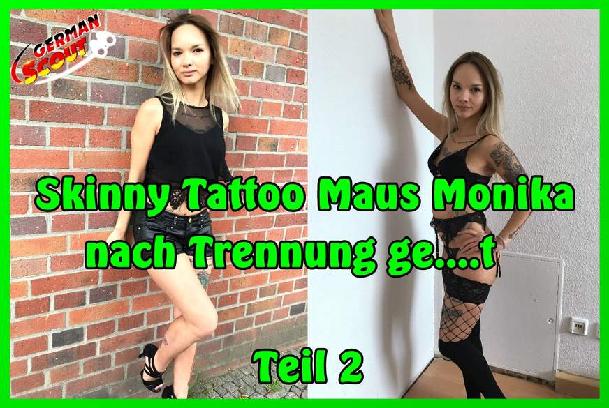Skinny Tattoo Maus Monika nach Trennung g*****t Teil 2 von German-Scout