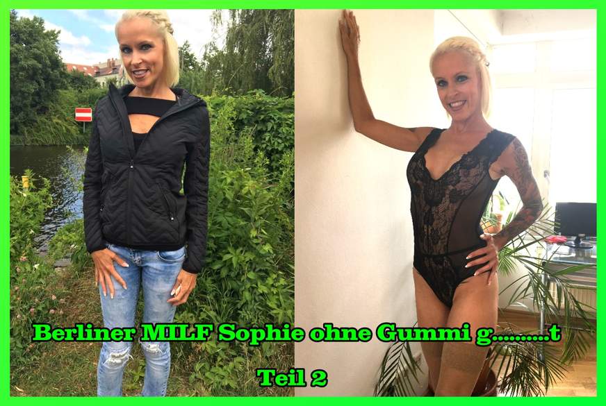 Berliner MILF Sophie ohne Gummi g*****t Teil 2 von German-Scout