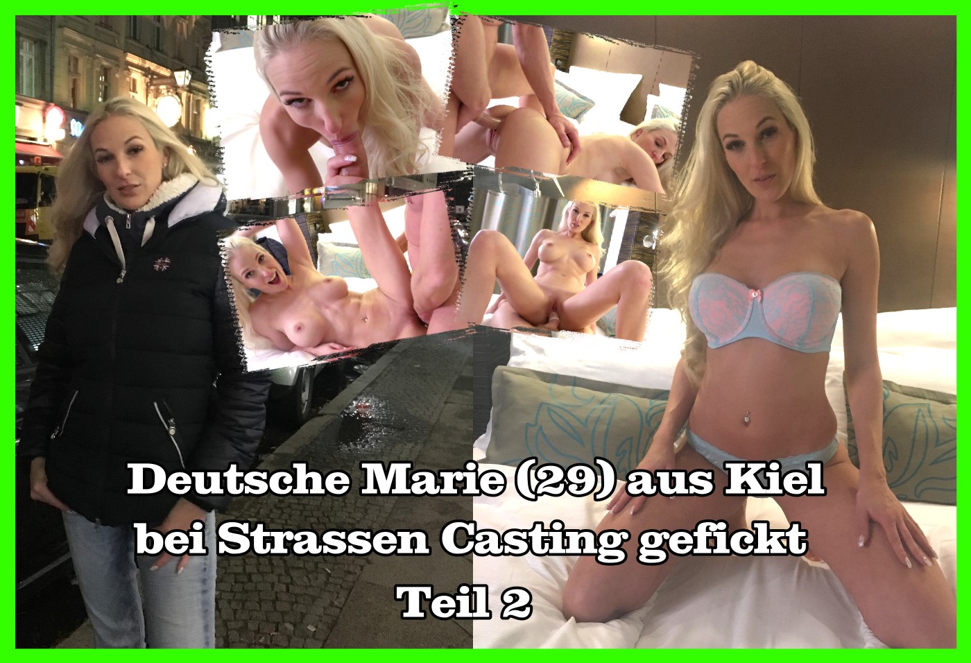 Deutsche Marie aus Kiel bei Strassen Casting gefickt Teil 2 Da hat es sich doch gelohnt am Abend nochmal über den Alexanderplatz in Berlin mit der Kamera zu laufen, denn ich habe diese super geile Maus Marie (29) aus Kiel getroffen und sie natürlich gleich nach einem Model-Job gefragt. Sie war eigentlich auch ganz Feuer und Flamme und so legte ich ihr nahe, dass sie für eine neue Sport-Kampagne arbeiten könnte, aber ich bräuchte Bilder in Unterwäsche dafür. Und so ging es direkt in ein Hotel um die Ecke und dann kam was kommen müsste und worauf ich die ganze Zeit gehofft habe! Ich durfte sie ficken und dabei sogar die Kamera laufen lassen und so habt ihr jetzt die Möglichkeit, an meinem Erlebnis teilhaben zu können mit diesem Video!