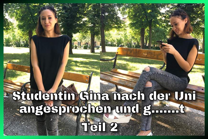 Studentin Gina nach der Uni angesprochen und g*****t Teil 2 von German-Scout