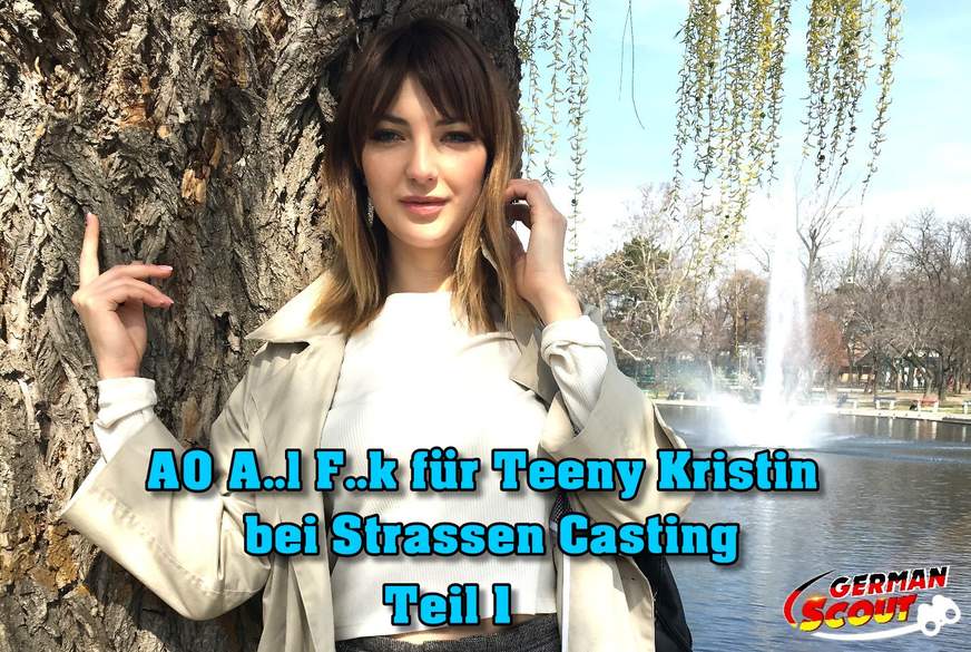 AO A**l F**k für T***y Kristin bei Strassen Casting Teil 1 von German-Scout
