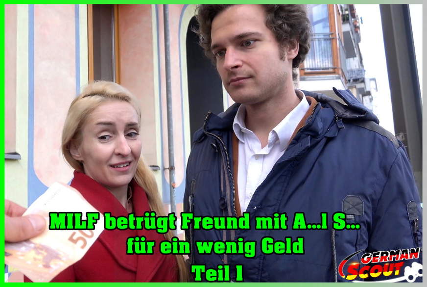 MILF betrügt Freund mit A**l Sex für wenig Geld Teil 1 von German-Scout