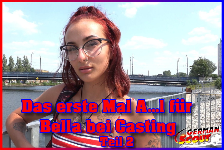 Das erste Mal A**l für Bella bei Casting Teil 2 von German-Scout