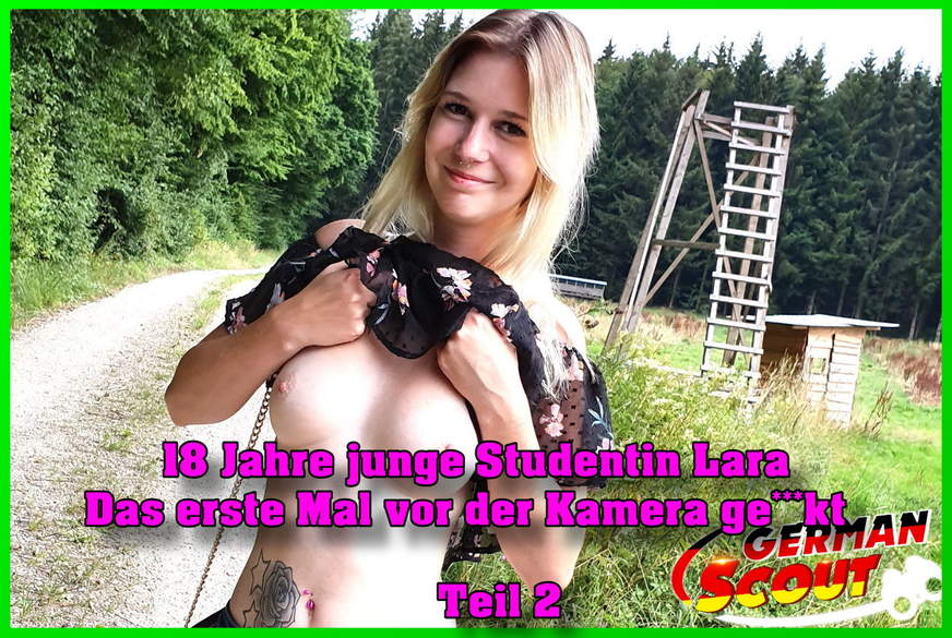 18 Jahre j***e Studentin Lara das erste Mal vor der Kamera g*****t Teil 2 von German-Scout