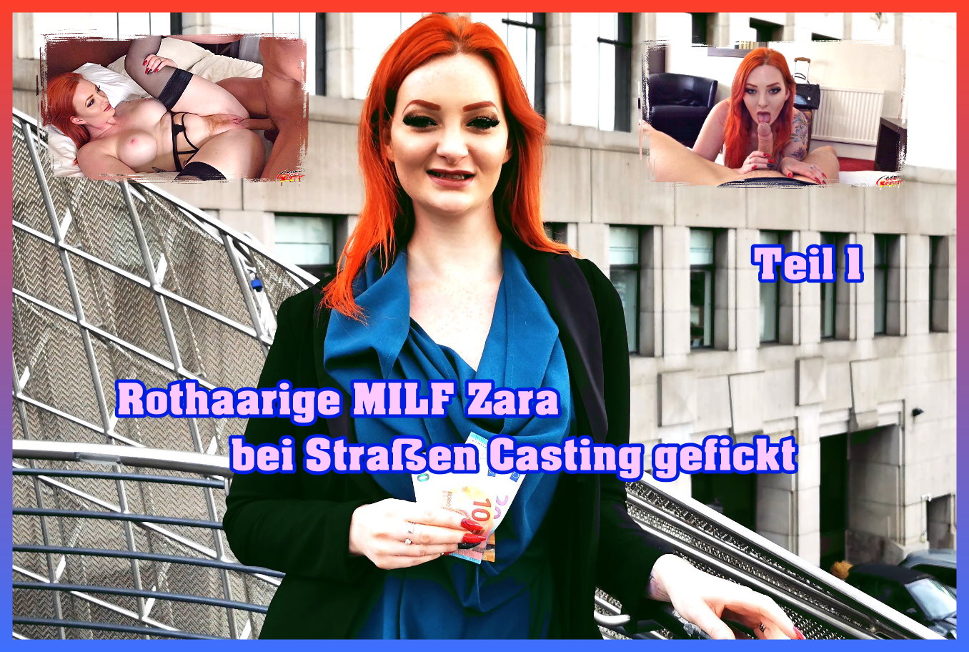 Rothaarige MILF Zara bei Straßen Casting gefickt Teil 1 