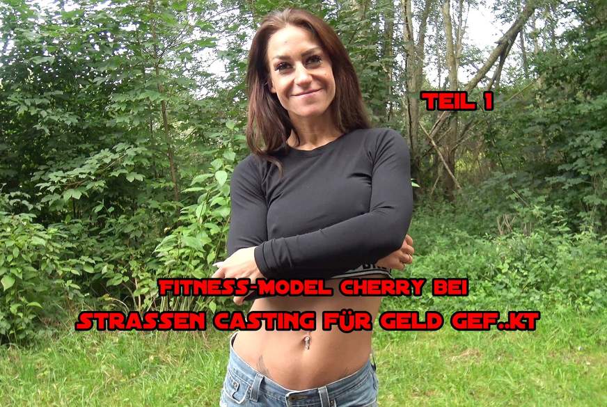 Fitness-Model Cherry bei Strassen Casting für Geld g*****t Teil 1 von German-Scout