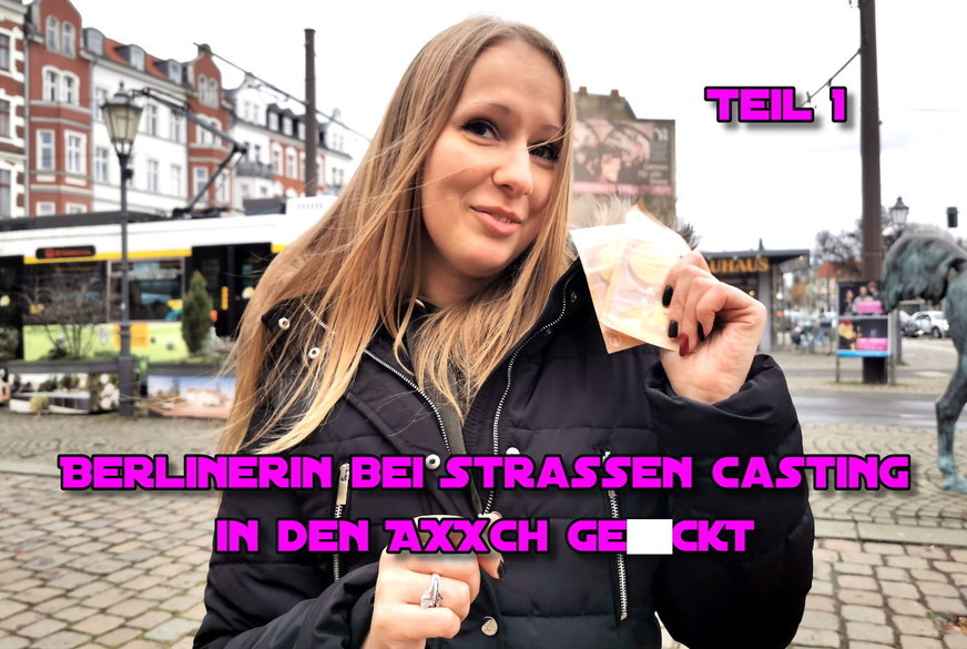 Berlinerin bei Strassen Casting in den A***h g*****t Teil 1 von German-Scout