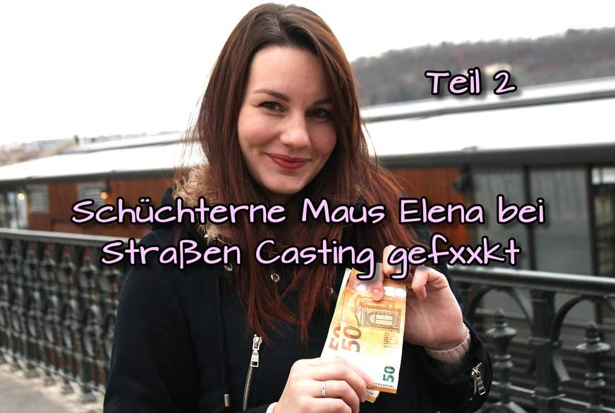 Schüchterne Maus Elena bei Straßen Casting g*****t Teil 2 von German-Scout