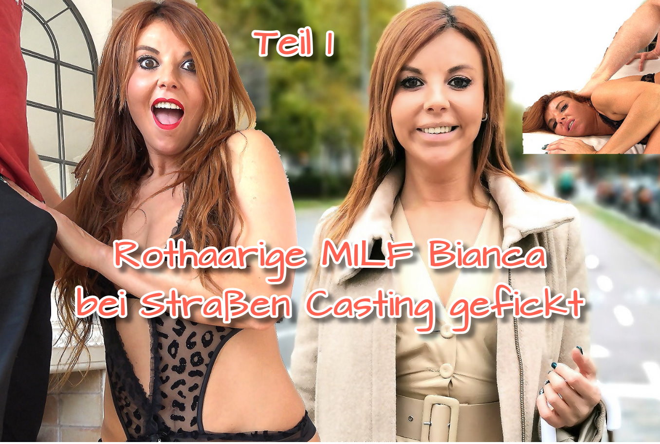 Rothaarige MILF Bianca bei Straßen Casting gefickt Teil 1 Nach etwas 30 Minuten hier in Barcelona mit 5 gescheiterten Versuchen hatte ich endlich Glück und konnte eine MILF in ein Gespräch vor der Kamera verwickeln. Sie hatte rötliche Haare und war sehr locker drauf, wie ich direkt feststellen konnte. Natürlich wollte sie mir erst so gar nicht glaube, dass ich wirklich Model Scout bin, konnte sie dann aber doch überzeugen. Nach ein paar Bildern direkt hier auf der Straße schlug ich vor, dass wir schnell zu mir gehen könnten für weitere Bilder. Dann könnte ich sie auch für Aufträge im Bereich Unterwäsche anbieten wo große Aufträge winken. Sie willigte! Bei mir angekommen hatte ich Glück und hatte Unterwäsche für sie dabei die ihr richtig gut gefiel. Jetzt war das Eis so richtig gebrochen und nachdem ich sie locker in dem Outfit knipsen konnte schweiften die Themen etwas ab. Und so landeten wir bei dem Thema was uns alle interessiert und ich wittere meine Chance und hielt ihr einfach meine Beule im Schritt vor das Gesicht. Sie 