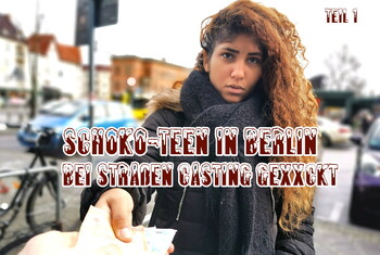 Schoko-t**n in Berlin bei Straßen Casting g*****t Teil 1