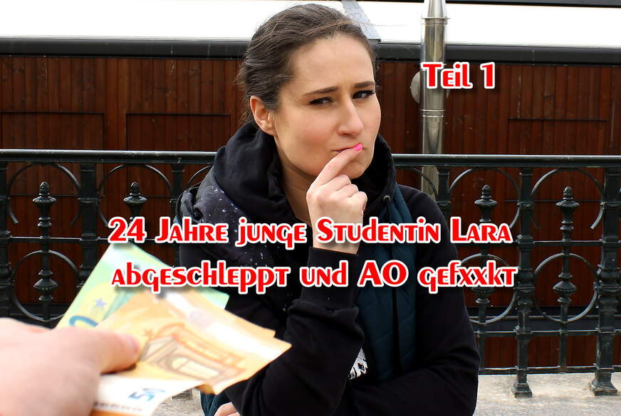24 Jahre j***e Studentin Lara abgeschleppt und A* g*****t Teil 1 von German-Scout