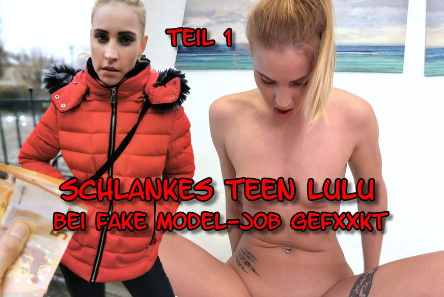 Schlankes T**n Lulu bei Fake Model-Job g*****t Teil 1 von German-Scout