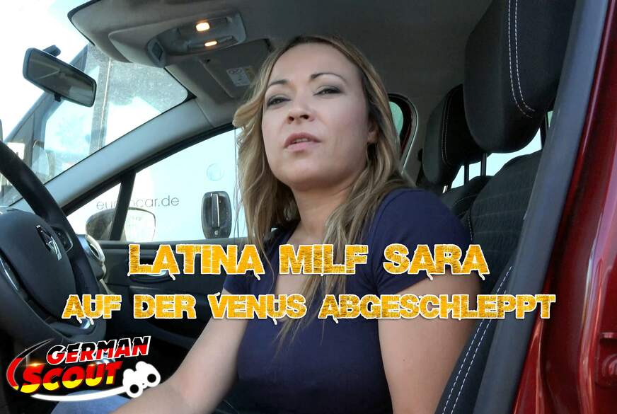 Latina MILF Sara auf der Venus abgeschleppt von German-Scout