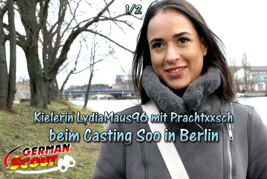 GERMAN SCOUT - Kielerin LydiaMaus96 mit Prachta***h beim Casting Sex in Berlin Teil 1 von German-Scout