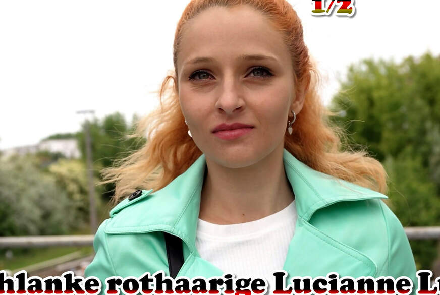 GERMAN SCOUT - Schlanke rothaarige Lucienna Lucci beim Porno Casting AO g*****t Teil 1 von German-Scout