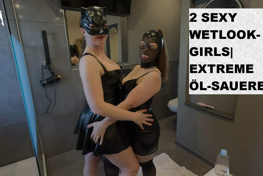 Wet-Wonder: 2 SEXY WETLOOK-GIRLS! EXTREME ÖL-SAUEREI!!